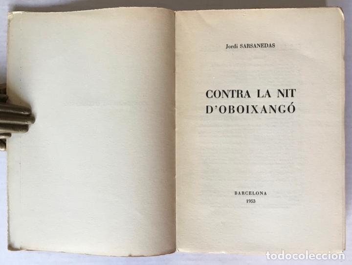 Libros de segunda mano: CONTRA LA NIT DOBOIXANG&Oacute;. - SARSANEDAS, Jordi. - Foto 2