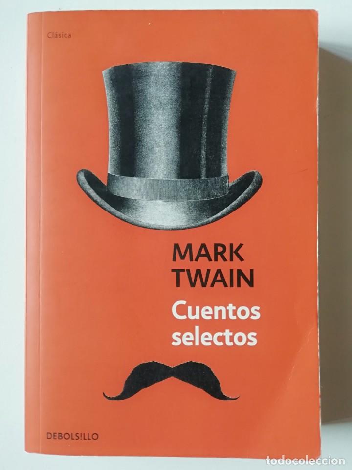 Libros de segunda mano: CUENTOS SELECTOS - MARK TWAIN - ED. DEBOLSILLO 2010 - Foto 1