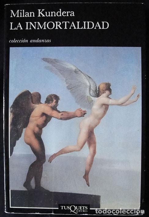 Libros de segunda mano: LA INMORTALIDAD - MILAN KUNDERA - - Foto 1