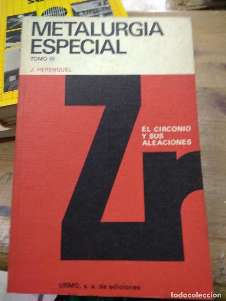 Libros de segunda mano: Metal&uacute;rgia especial (tomo III), J. Herenguel. L.25517
