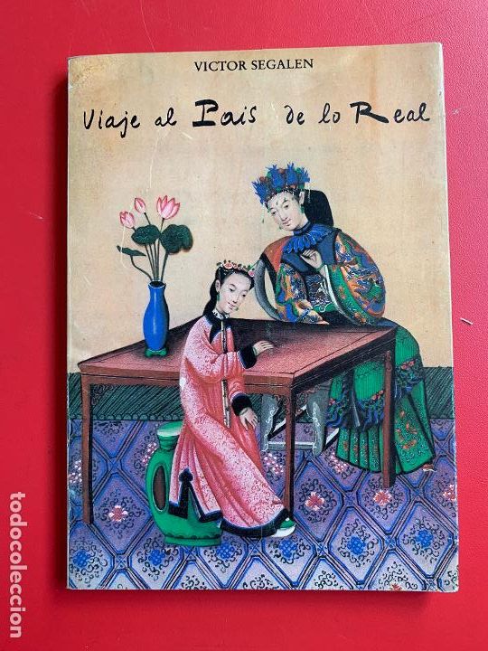 Libri di seconda mano: Viaje al Pais de lo real - SEGALEN VICTOR