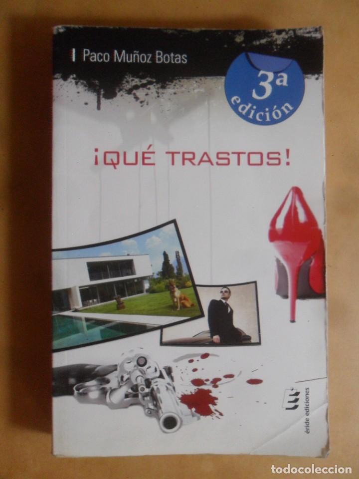 Libros de segunda mano: &iexcl;QUE TRASTOS! - PACO MU&Ntilde;OZ BOTAS - ED. ERIDE - 2012 - Foto 1