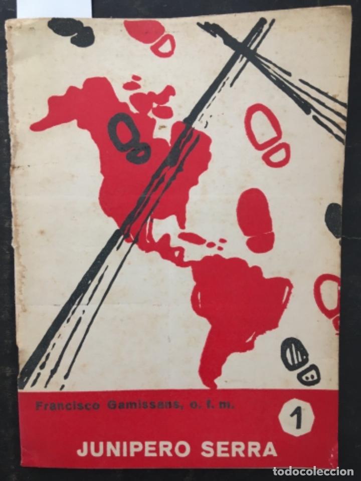 Libros de segunda mano: JUNIPERO SERRA, FRANCISCO GAMISSANS