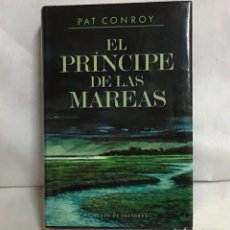 Libros de segunda mano: EL PRINCIPE DE LAS MAREAS, PAT CONROY