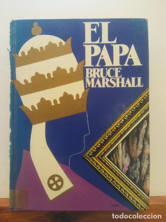 Libros de segunda mano: EL PAPA. BRUCE MARSHALL. EDICIONES AURA - Foto 1