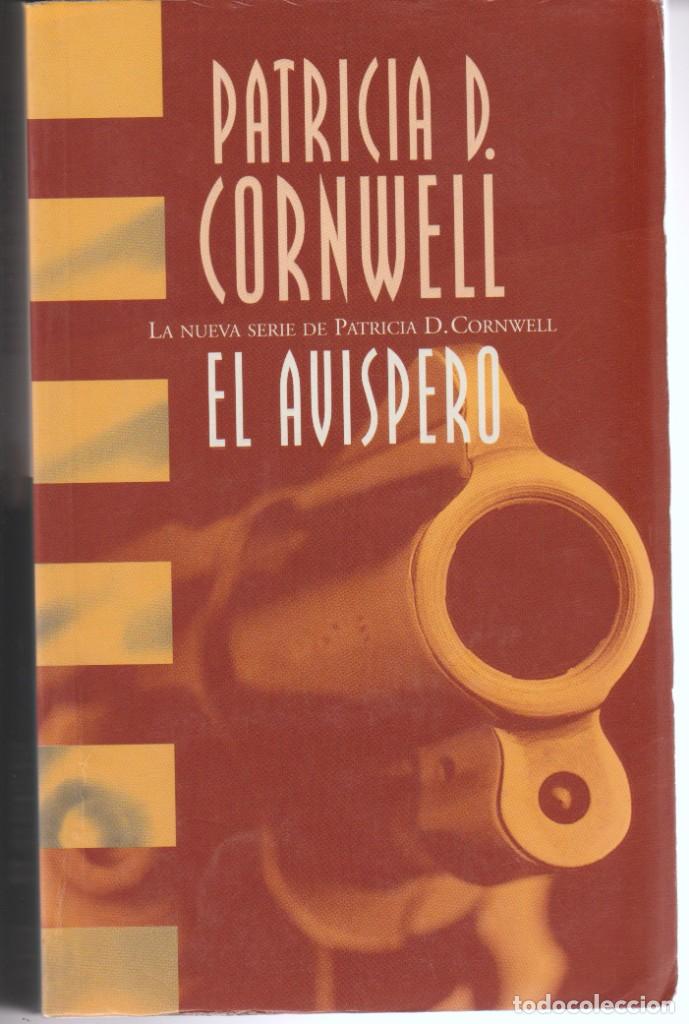 Libros de segunda mano: LIBRO ... EL AVISPERO - PATRICIA D. CORNWELL - EDICIONES B 2001 - Foto 1