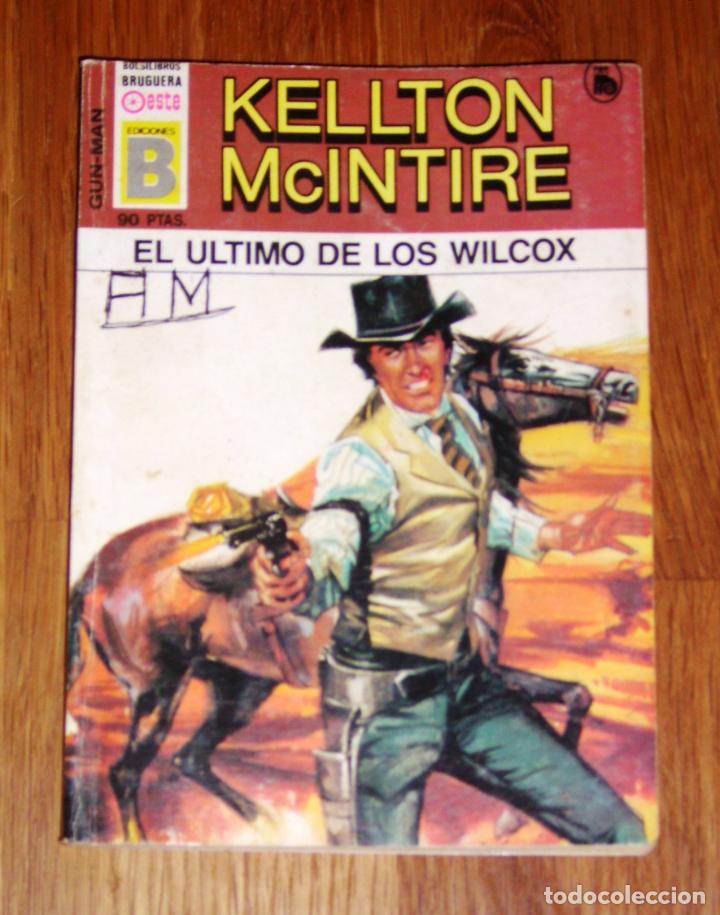 Second hand books: McINTIRE, Kellton. El &uacute;ltimo de los Wilcox (Gun-Man ; 43. Bolsilibros Bruguera Oeste)