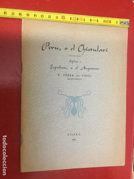 Libros de segunda mano: PERU O EL CHISTULARI - P PEREA (EL VIEJO) 1951 - FIRMADO Y DEDICADO por el autor a Adolfo Echevarria