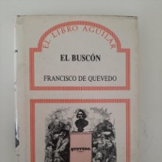 Libros de segunda mano: EL BUSCÓN. FRANCISCO DE QUEVEDO. COLECCIÓN EL LIBRO AGUILAR 2. 1987