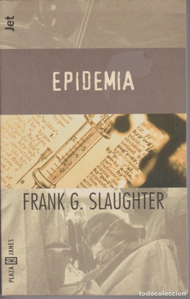 Libros de segunda mano: LIBRO ... EPIDEMIA - FRANK G. SLAUGHTER - Foto 1