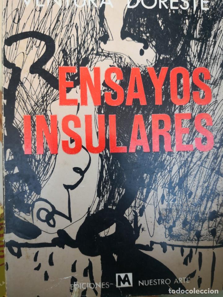 Libros de segunda mano: ENSAYOS INSULARES - VENTURA DORESTE - EDICIONES NUESTRO ARTE - 1977 - TEMA CANARIAS - MUY RARO