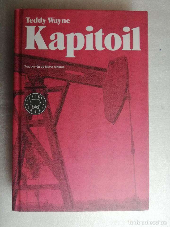 Libros de segunda mano: KAPITOIL - TEDDY WAYNE - Foto 1