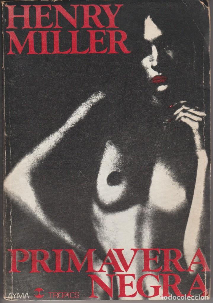 Gebrauchte B&uuml;cher: PRIMAVERA NEGRA - HENRY MILLER - ED. AYMA 1970