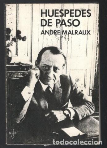 Libros de segunda mano: MALRAUX, ANDR&Eacute;: HUESPEDES DE PASO. - Foto 1