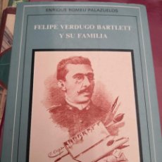Libros de segunda mano: FELIPE VERDUGO BARTLETT Y SU FAMILIA, ENRIQUE ROMEU PALAZUELOS. CANARIAS 1986. Lote 270139548