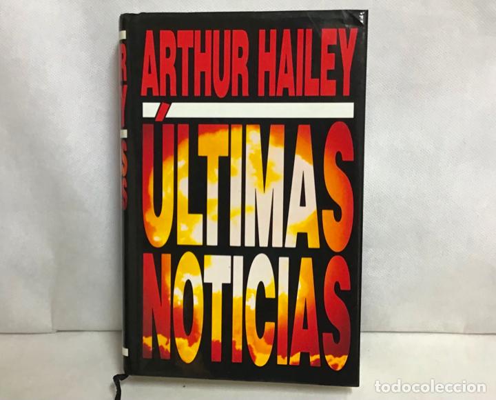 Libros de segunda mano: &Uacute;LTIMAS NOTICIAS, ARTHUR HAILEY - Foto 1