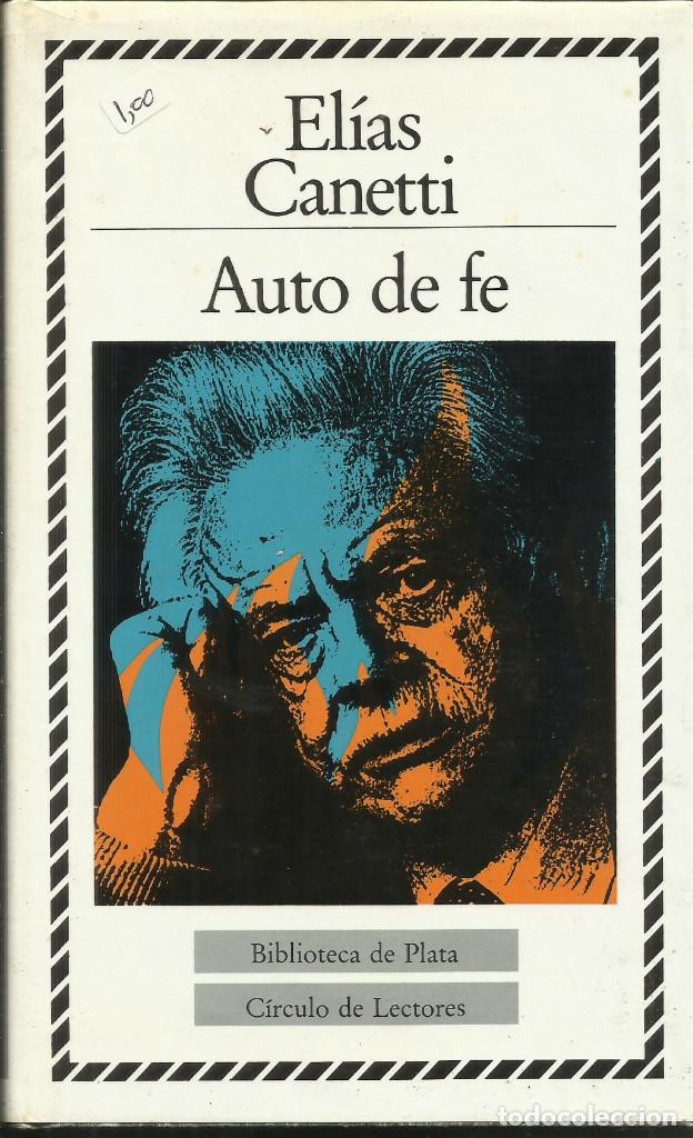 Libros de segunda mano: Auto de Fe / El&iacute;as Canetti. - Foto 1
