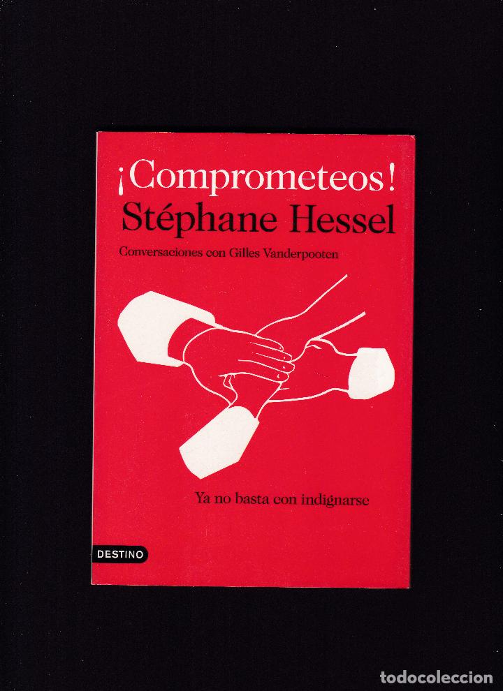 Libros de segunda mano: ST&Eacute;PHANE HESSEL - &iexcl; COMPROMETEOS ! - EDICIONES DESTINO 2011 - Foto 1