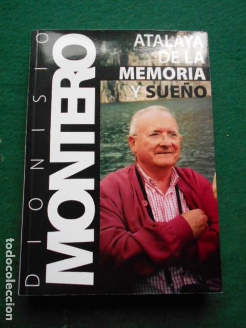 Livres d'occasion: DIONISIO MONTERO ATALAYA DE LA MEMORIA Y SUE&Ntilde;O