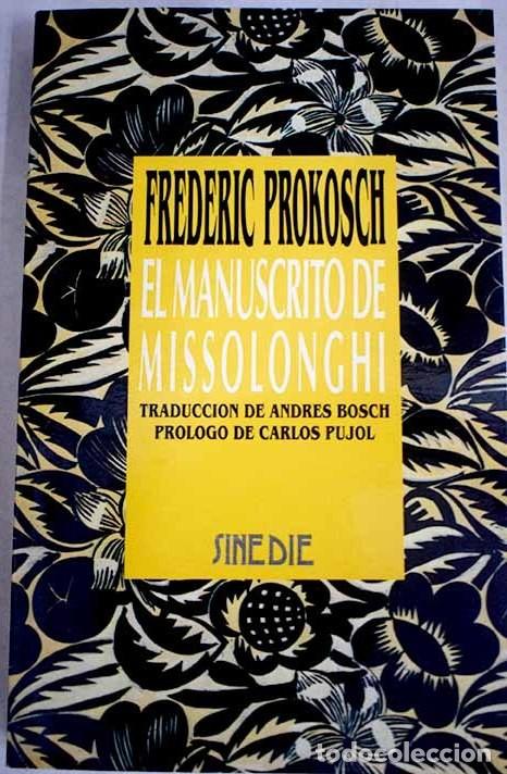 Libros de segunda mano: PROKOSCH, FREDERIC:  EL MANUSCRITO DE MISSOLONGHI - Foto 1