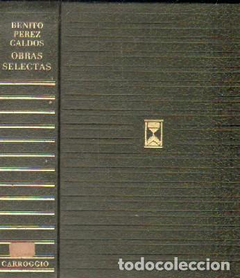 Libros de segunda mano: OBRA SELECTAS DE BENITO PEREZ GALDOS. A-PI-946 ,2