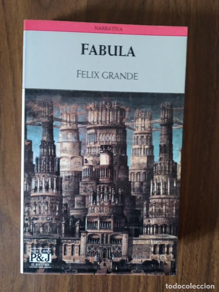 Libros de segunda mano: Felix Grande - F&aacute;bula - Foto 1