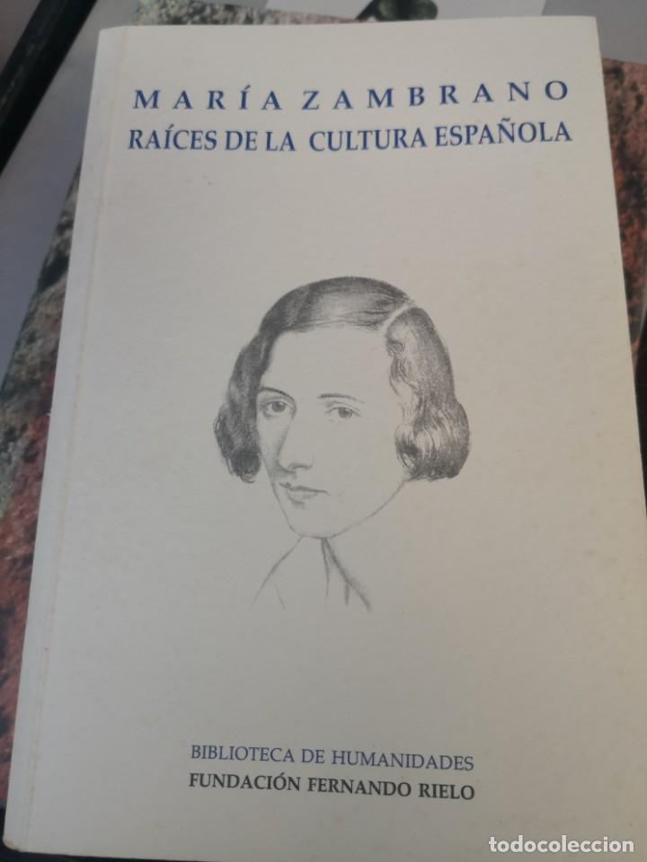 Libros de segunda mano: MARIA ZAMBRANO: RAICES DE LA CULTURA ESPA&Ntilde;OLA -