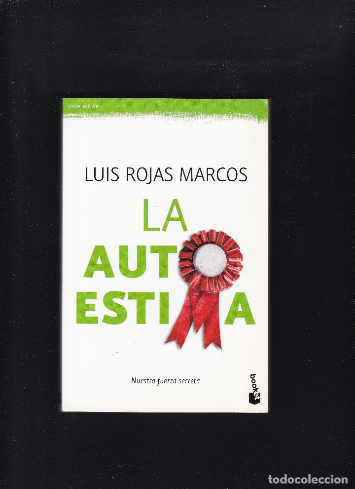 Libros de segunda mano: LUIS ROJAS MARCOS - LA AUTOESTIMA - ESPASA LIBROS 2011 - Foto 1