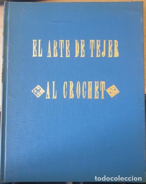 Gebrauchte B&uuml;cher: EL ARTE DE TEJER AL CROCHET. -