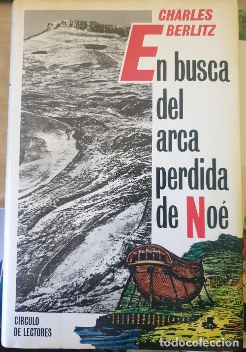 Libros de segunda mano: EN BUSCA DEL ARCA PERDIDA DE NOE. - BERLITZ, Charles. - Foto 1