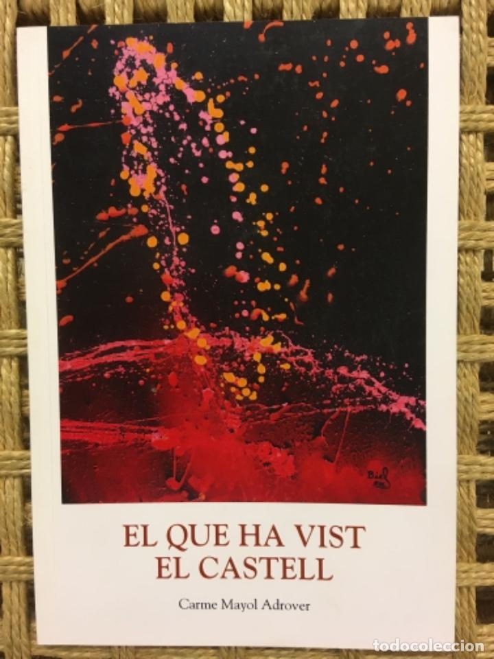 Gebrauchte B&uuml;cher: EL QUE HA VIST EL CASTELL, CARME MAYOL ADROVER