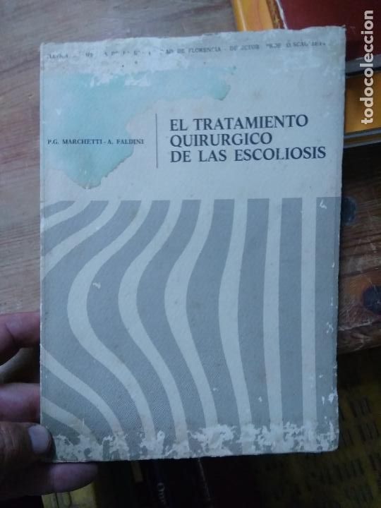 Libri di seconda mano: El tratamiento quir&uacute;rgico de las escoliosis, P. G. Marchetti y A. Faldini. ART.231-93