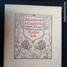 Libros de segunda mano: LLIBRE DE L'ORDRE DE CAVALLERIA. RAMON LLULL 1985 ESPASA-CALPE, FACSIMIL DE 1879,