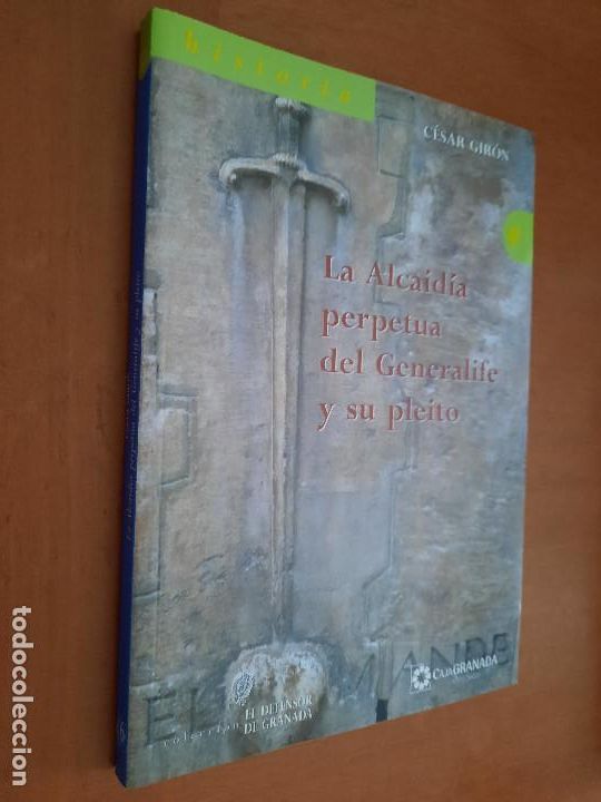 Libros de segunda mano: LA ALCAIDIA PERPETUA DEL GENERALIFE Y SU PLEITO. CESAR GIR&Oacute;N. R&Uacute;STICA. BUEN ESTADO caj 64