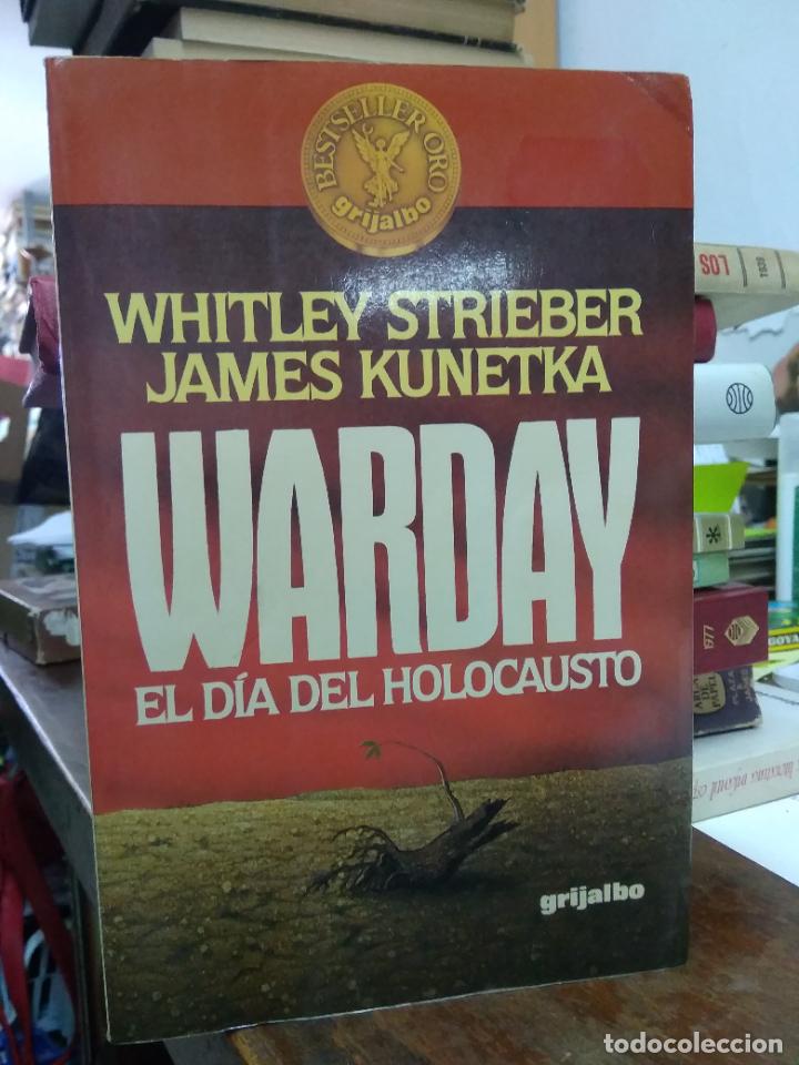 Livres d'occasion: Warday el d&iacute;a del holocausto, Whitley Strieber y James Kunetka. L.3116-907