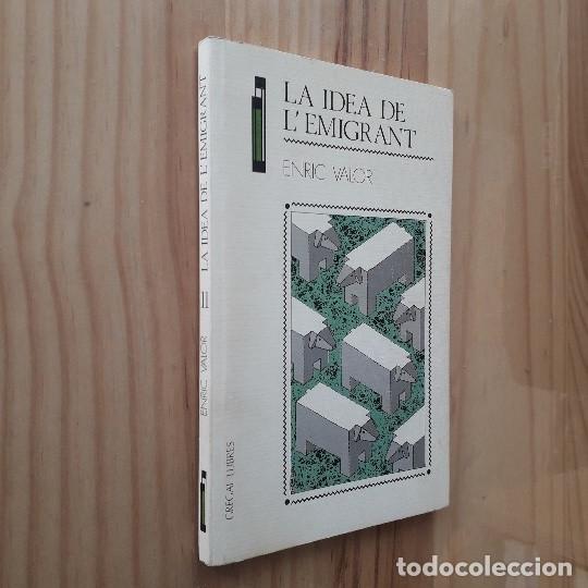 Libros de segunda mano: La idea de lemigrant - Enric Valor - Foto 1