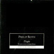 Libros de segunda mano: ELEGÍA. PHILIP ROTH. RANDOM HOUSE-MONDADORI 2008. 150 PÁGS. TAPA BLANDA.. Lote 274790138