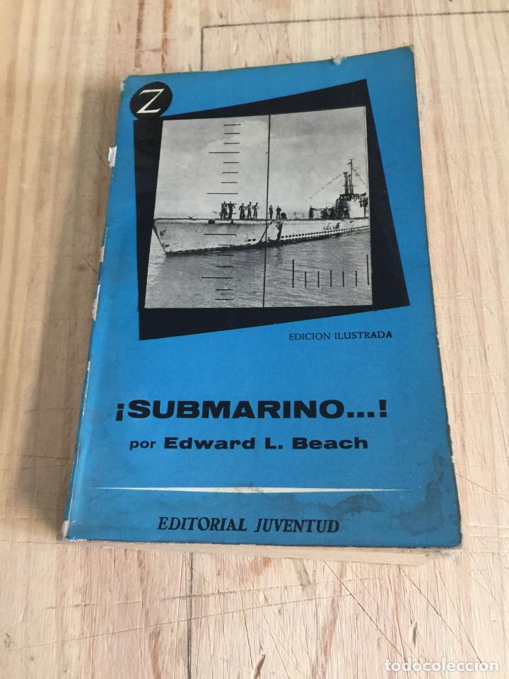 Libros de segunda mano: &iexcl;Submarino�! - Edward L. Beach - Foto 1