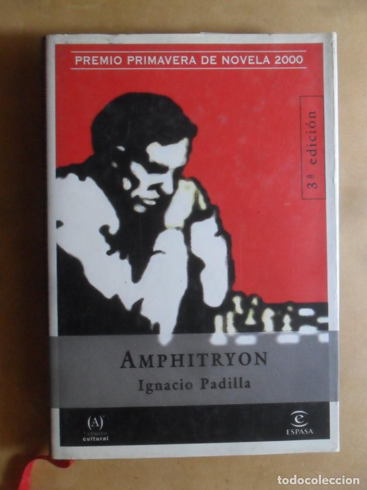 Libros de segunda mano: AMPHITRYON - IGNACIO PADILLA - ESPASA - 2000 - Foto 1