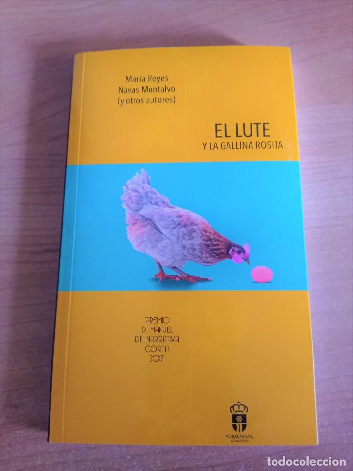 Libri di seconda mano: El Lute y la gallina Rosita, Navas Montalvo, Premio Don Manuel de Narrativa Corta 2017