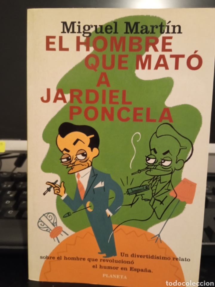 Libros de segunda mano: EL HOMBRE QUE MAT&Oacute; A JARDIEL PONCELA. NARRATIVA