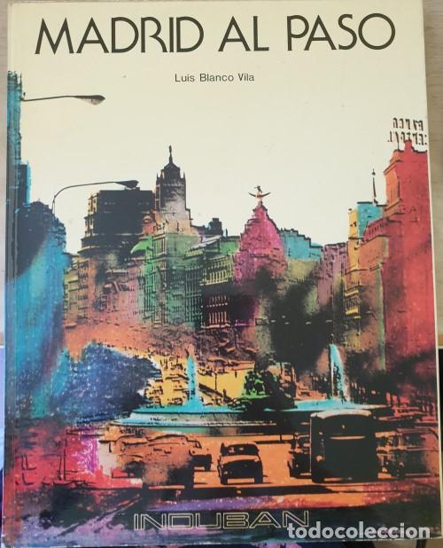 Libros de segunda mano: MADRID AL PASO. - BLANCO VILA, Luis. - Foto 1