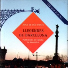 Libros de segunda mano: JOAN DE DÉU PRATS : LLEGENDES DE BARCELONA (ABADIA DE MONTSERRAT, 2010). Lote 276030153