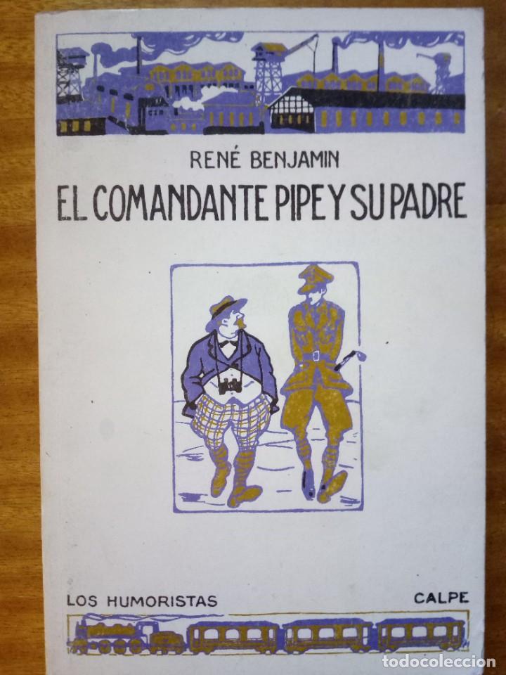 Libros de segunda mano: EL COMANDANTE PIPE Y SU PADRE - Benjamin, Ren&eacute; - Foto 1