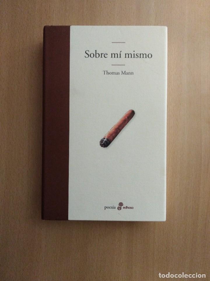 Libros de segunda mano: SOBRE M&Iacute; MISMO. Thomas Mann. Edhasa - Foto 1