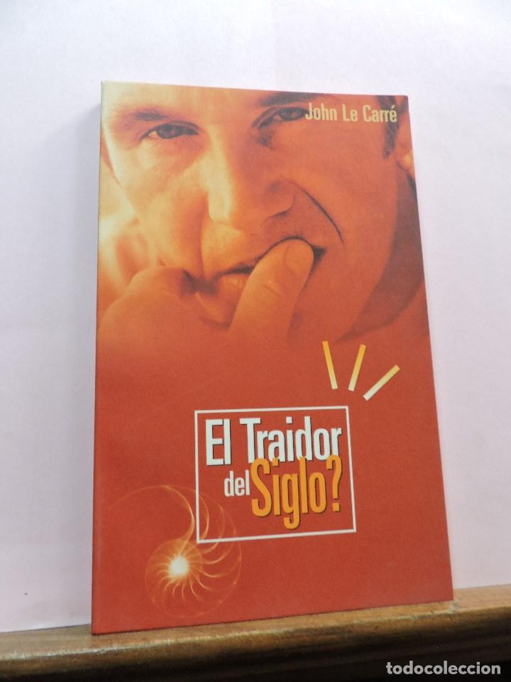 Libros de segunda mano: &iquest;El traidor del Siglo? LE CARRE, John. 2000 - Foto 1