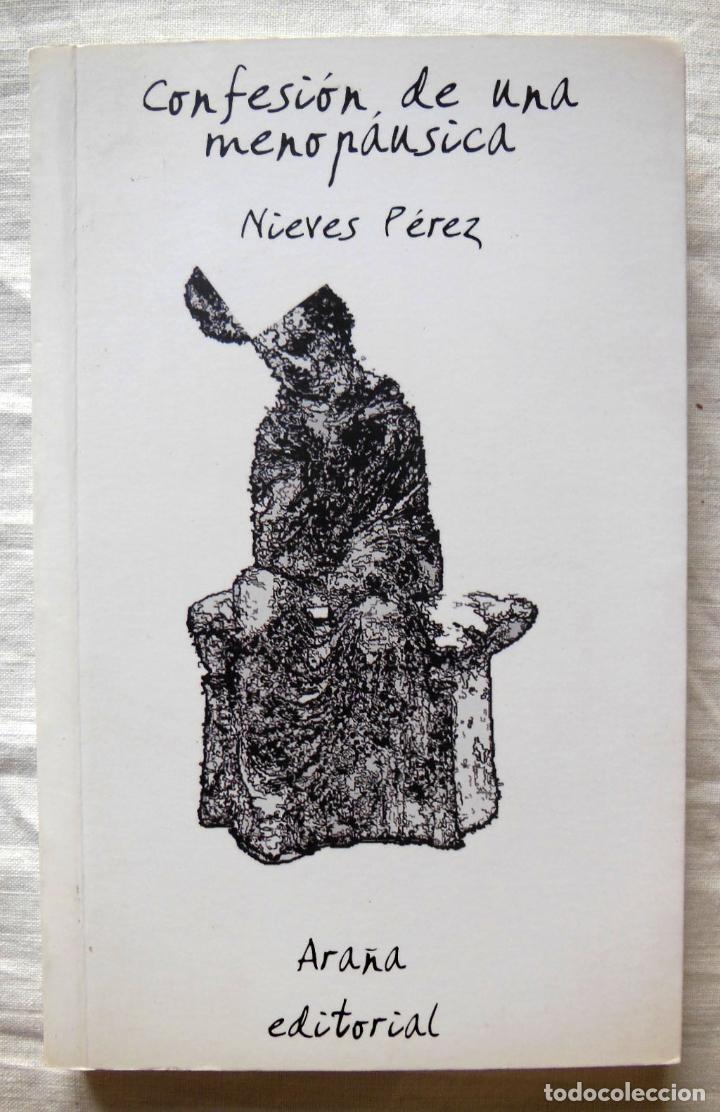 Libros de segunda mano: CONFESION DE UNA MENOPAUSICA. 2007 NIEVES PEREZ