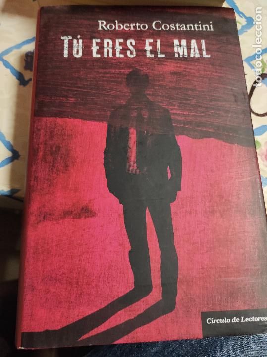 Libros de segunda mano: T&uacute; eres el mal - Roberto Constantini - Foto 1