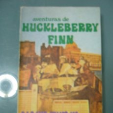 Libros de segunda mano: AVENTURAS DE HUCKLEBERRY FINN - MARK TWAIN