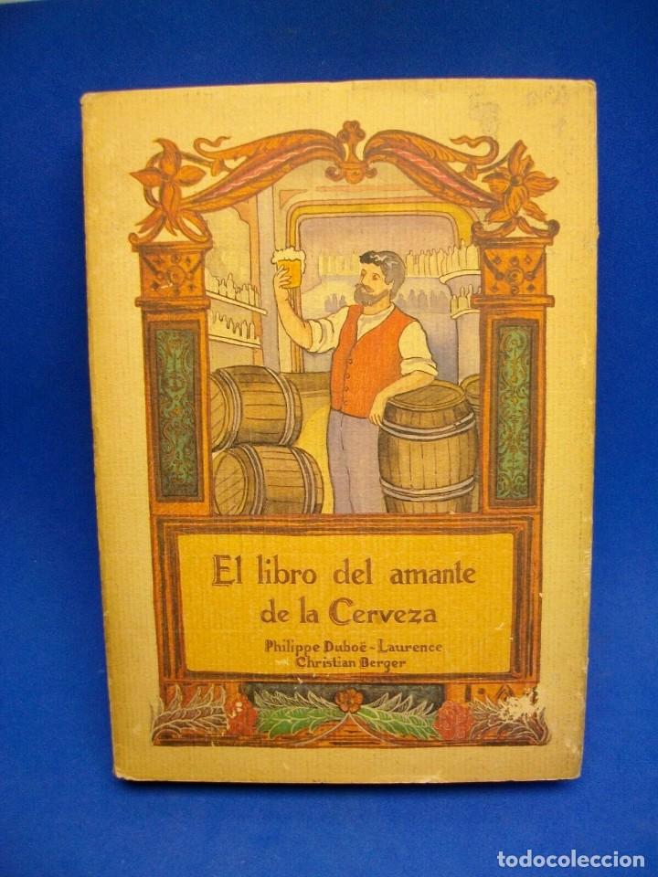 Libri di seconda mano: EL LIBRO DEL AMANTE DE LA CERVEZA de CHRISTIAN BERGER